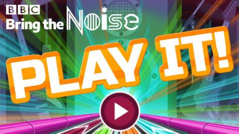 Graphic showing text "BBC Bring the Noise" and "Play It!".