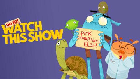 Do Not Watch This Show logo and characters.
