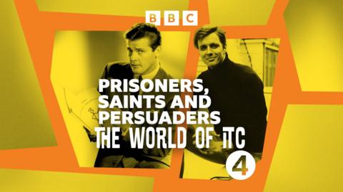 Prisoners, Saints and Persuaders: The World of ITC