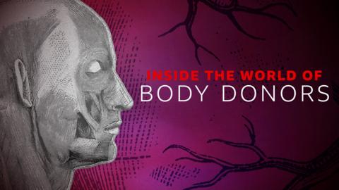 On the Front Line: Inside the World of Body Donors
