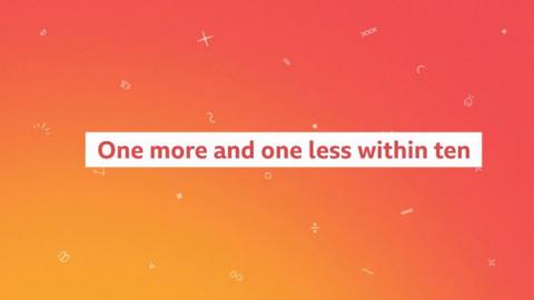 Learn about one more and one less within ten.