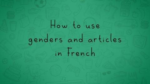 Introducing genders and articles and how to use them