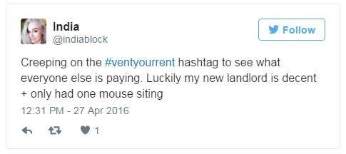 India Block tweets, 'creeping on the hashtag vent your rent to see what everyone else is paying. Luckily my new landlord is decent and only had one mouse siting.'