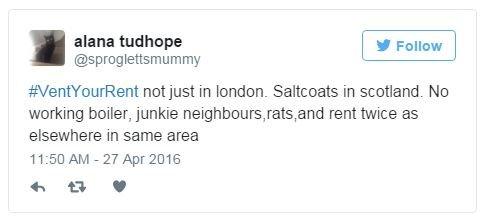 Alana Tudhope tweets, 'hashtag vent your rent, not just in London. Saltcoats in Scotland. no working boiler, junkie neighbours, rats and rent twice as elsewhere in same area'.