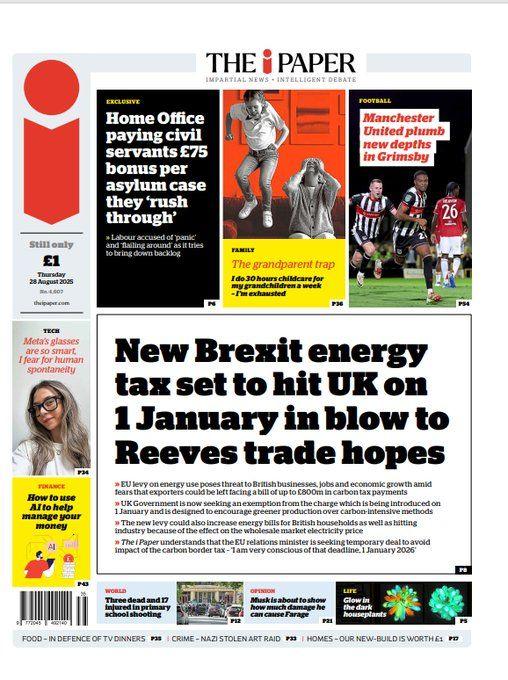 The headline on the front page of the i Paper reads: "New Brexit energy tax set to hit UK on 1 January in blow to Reeves trade hopes".