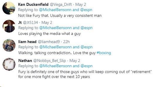 Fans on Twitter question whether Tyson Fury is being truthful when he says he will fight until he's 40. One fan says Fury "loves playing the media" while another calls him a "walking, talking contradiction"