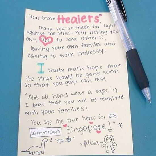 Dear brave healers. Thank you so much for fighting against the virus. You're risking your own life to save others and leaving your own families and having to work endlessly. I really hope that the virus would be gone soon so that you guys can rest. Not all heroes wear capes. I pray that you will be reunited with your families. You are the true heroes for tomorrow's Singapore