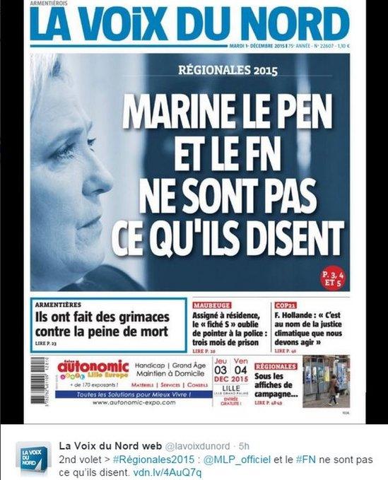 La Voix du Nord's banner headline on Tuesday: "Marine Le Pen and the FN are not what they say" (1 Dec)