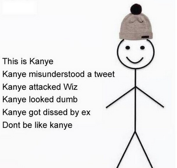 Be like Kanye