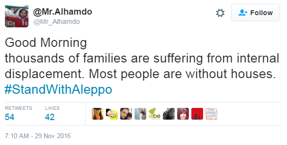 "Good Morning thousands of families are suffering from internal displacement. Most people are without houses. #StandWithAleppo" tweets @Mr_Alhamdo