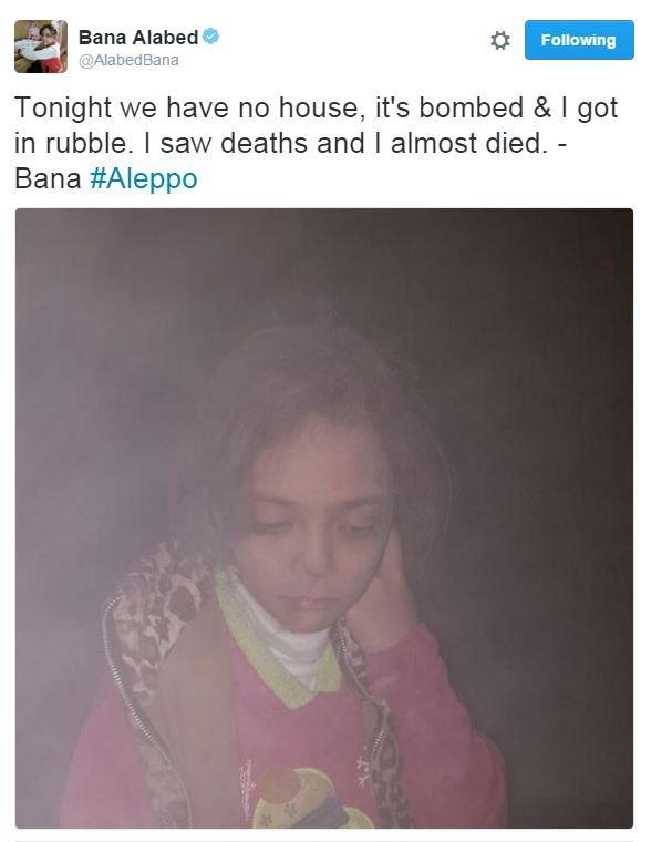 Bana Alabed tweets: Tonight we have no house, it's bombed & I got in rubble. I saw deaths and I almost died. - Bana #Aleppo