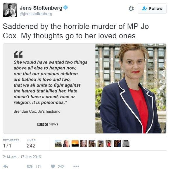 Jens Stoltenberg tweets: Saddened by the horrible murder of MP Jo Cox. My thoughts go to her loved ones.