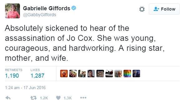 Gabby Giffords tweet: Absolutely sickened to hear of the assassination of Jo Cox. She was young, courageous, and hardworking. A rising star, mother, and wife.