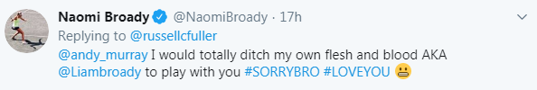 A tweet from Naomi Broady saying "I would totally ditch my own flesh and blood to play with you. #Sorrybro #Loveyou"