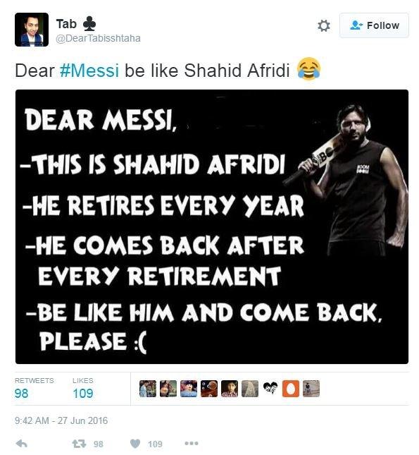 Photo of cricketer Shahid Afridi. The text reads, 'Dear Messi, This is Shahid Afridi, he retires every year, he comes back after every retirement. Be like his and come back please.'