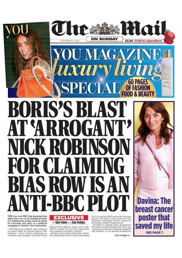 The headline on the front page of the Mail reads: “Boris's blast at 'arrogant' Nick Robinson for claiming bias row is an anti-BBC plot”.