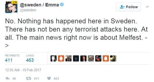 @Sweden tweet reads: "No. Nothing has happened here in Sweden. There has not been any terrorist attacks here. At all. The main news right now is about Melfest"