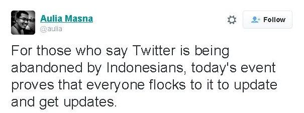 Tweet: "For those who say Twitter is being abandoned by Indonesians, today's event proves that everyone flocks to it to update and get updates."