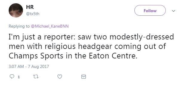 Tweet by @tx5th which reads "I'm just a reporter: saw two modestly dressed men with religious headgear coming out of Champs Sports in the Eaton Centre."