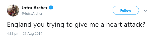 Jofra Archer tweet from August 2014 saying "England are you trying to give me a heart attack?"