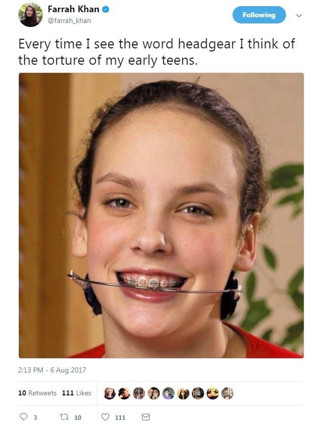 Tweet shows a photo of a girl in a mouth brace with the wire protruding out and around the jaw line and it reads, "Every time I see the word headgear I think of the torture of my early teens."