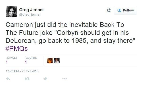 Tweet: Cameron just did the inevitable Back To The Future joke "Corbyn should get in his DeLorean, go back to 1985, and stay there" #PMQs