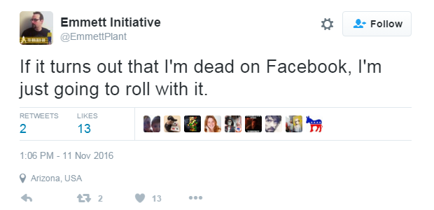 Tweet: "If it turns out that I'm dead on Facebook, I'm just going to roll with it.T
