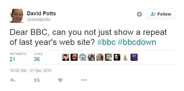 Tweet: Dear BBC, can you not just show a repeat of last year's web site? #bbc #bbcdown