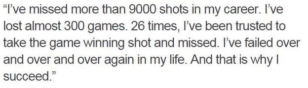 Basketball legend Michael Jordan, speaking about failure