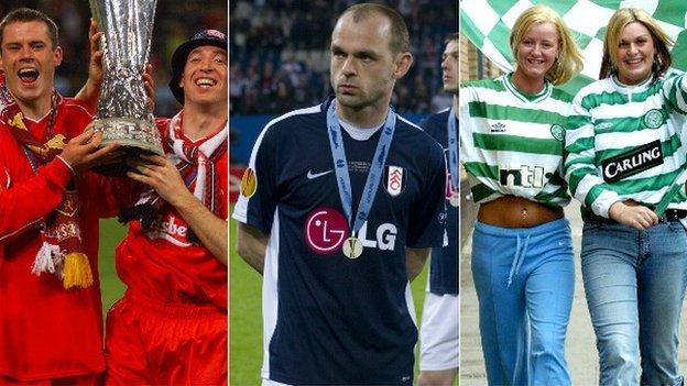 Liverpool 2001, Fulham 2010, Celtic 2003