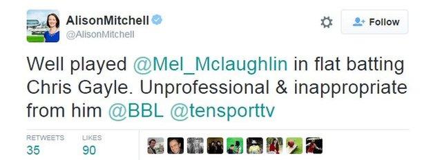 Alison Mitchell tweet: "Well played Mel McLaughlin in flat batting Chris Gayle. Unprofessional & inappropriate from him."