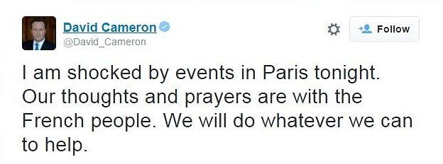 Tweet from David Cameron reading: "I am shocked by events in Paris tonight. Our thoughts and prayers are with the French people. We will do whatever we can to help."