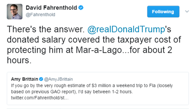 David Fahrenthold tweets: "There's the answer. @realDonaldTrump's donated salary covered the taxpayer cost of protecting him at Mar-a-Lago...for about 2 hours".