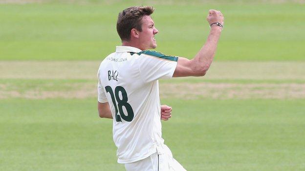 Nottinghamshire fast fowler Jake Ball