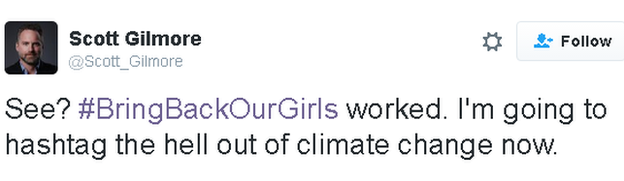 Tweet reads: See? #BringBackOurGirls worked. I'm going to hashtag the hell out of climate change now.