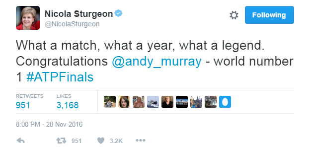 Nicola Sturgeon: "What a match, what a year, what a legend. Congratulations @andy_murray - world number 1. #ATPfinals"