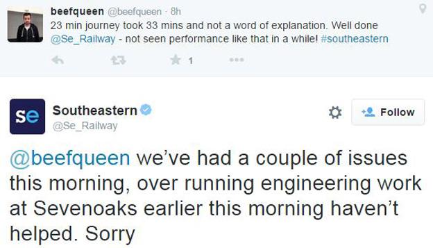 Twitter exchange: @beefqueen tweets: "23 min journey took 33 mins and not a word of explanation. Well done @Se_Railway - not seen performance like that in a while! #southeastern. @Se_Railway replies: We've had a couple of issues this morning, overrunning engineering works at Sevenoaks this morning have not helped. Sorry."