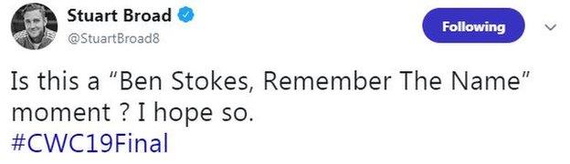 Stuart Broad tweet saying "Is this a Ben Stokes remember the name' moment? I hope so.