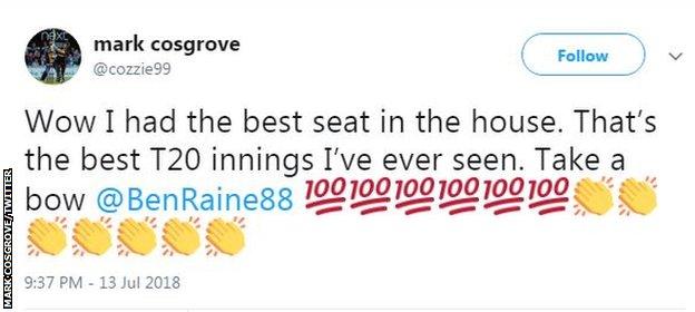 Mark Cosgrove tweets that Ben Raine made the best Twenty20 innings he has ever seen