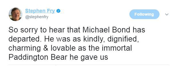 "So sorry to hear that Michael Bond has departed. He was as kindly, dignified, charming & lovable as the immortal Paddington Bear he gave us"