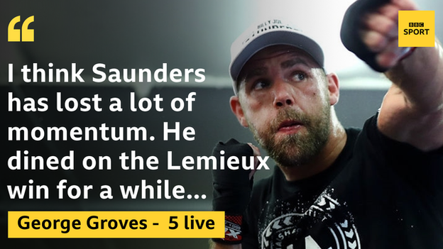 Former world champion Billy Joe Saunders says Saunders is moving into a tough weight division