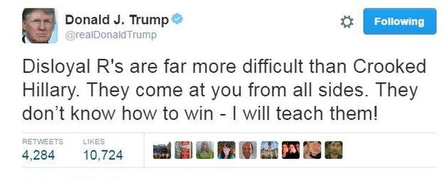 Donald Trump tweets: "Disloyal R's are far more difficult than Crooken Hillary. They come at you from all sides. They don't know how to win - I will teach them!"