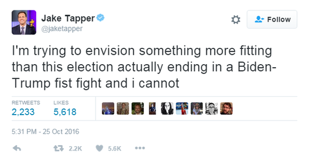 Tweet: "I'm trying to envision something more fitting than this election actually ending in a Biden-Trump fist fight and I cannot"