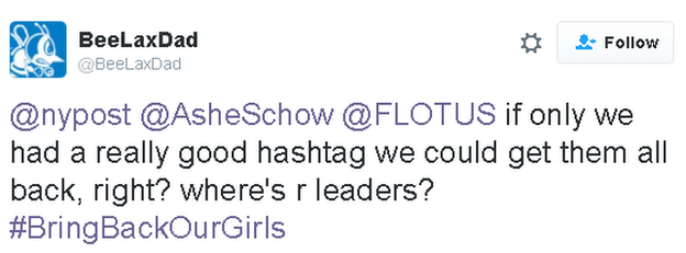 Tweet reads: if only we had a really good hashtag we could get them all back, right? where's r leaders? #BringBackOurGirls