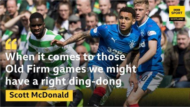 Scott McDonald quote: "When it comes to those Old Firm games we might have a right ding-dong."