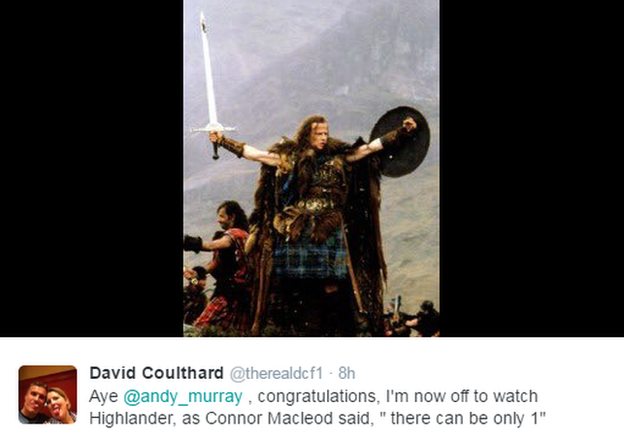 David Coulthard tweeted: "Aye @andy_murray, congratulation. I'm now off to watch Highlander,a s COnnor Macleod said, 'there can be only 1'"