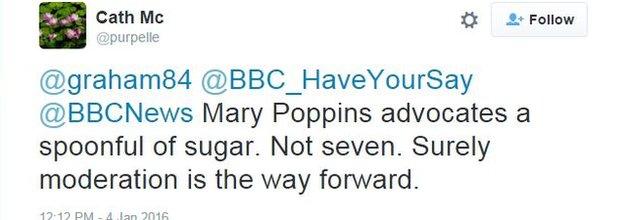 Cath Mc tweets: "Mary Poppins advocates a spoonful of sugar. Not seven. Surely moderation is the way forward."