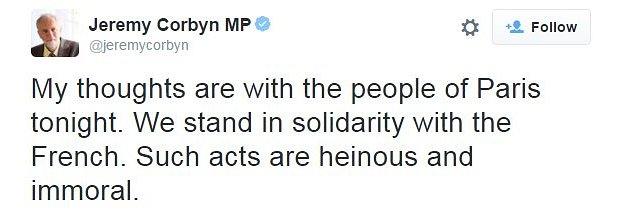 A tweet from Jeremy Corbyn reading: "My thoughts are with the people of Paris tonight. We stand in solidarity with the French. Such acts are heinous and immoral."