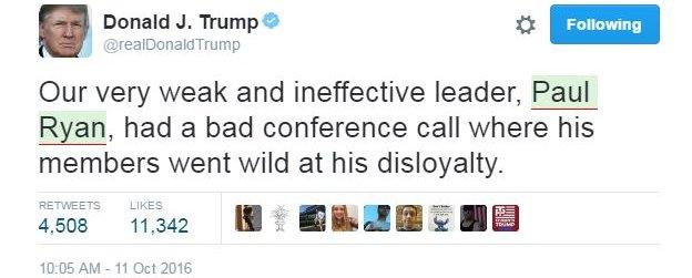 Donald Trump tweets: "Our very weak and ineffective leader, Paul Ryan, had a bad conference call where his members went wild at his disloyalty."