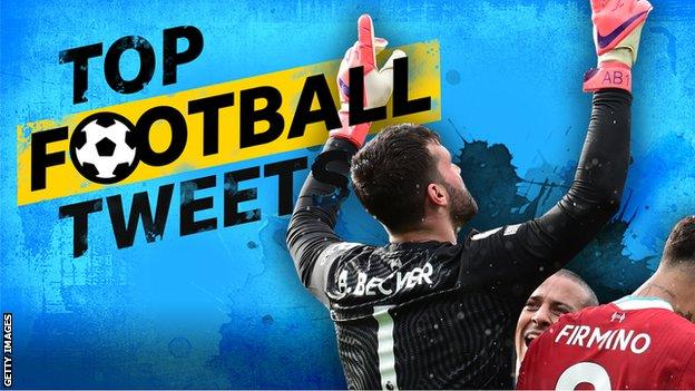 Top Football Tweets: Alisson Becker, Thiago Alcantara and Roberto Firmino.